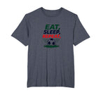 Eat Sleep Soccer Repeat Funny Sports T-Shirt - Aesthetic Graphic Unisex