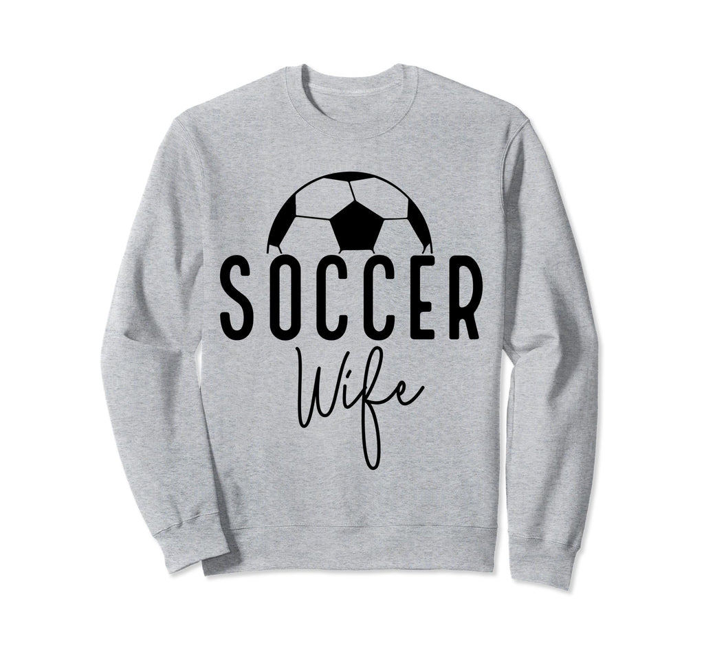 Soccer Wife Mom Player Coach Game Day Sweatshirt - Novelty Apparel Unisex