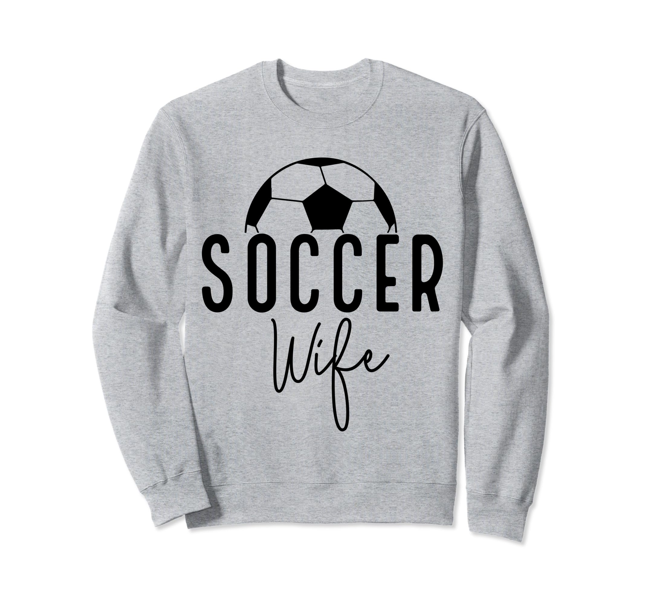 Soccer Wife Mom Player Coach Game Day Sweatshirt - Novelty Apparel Unisex