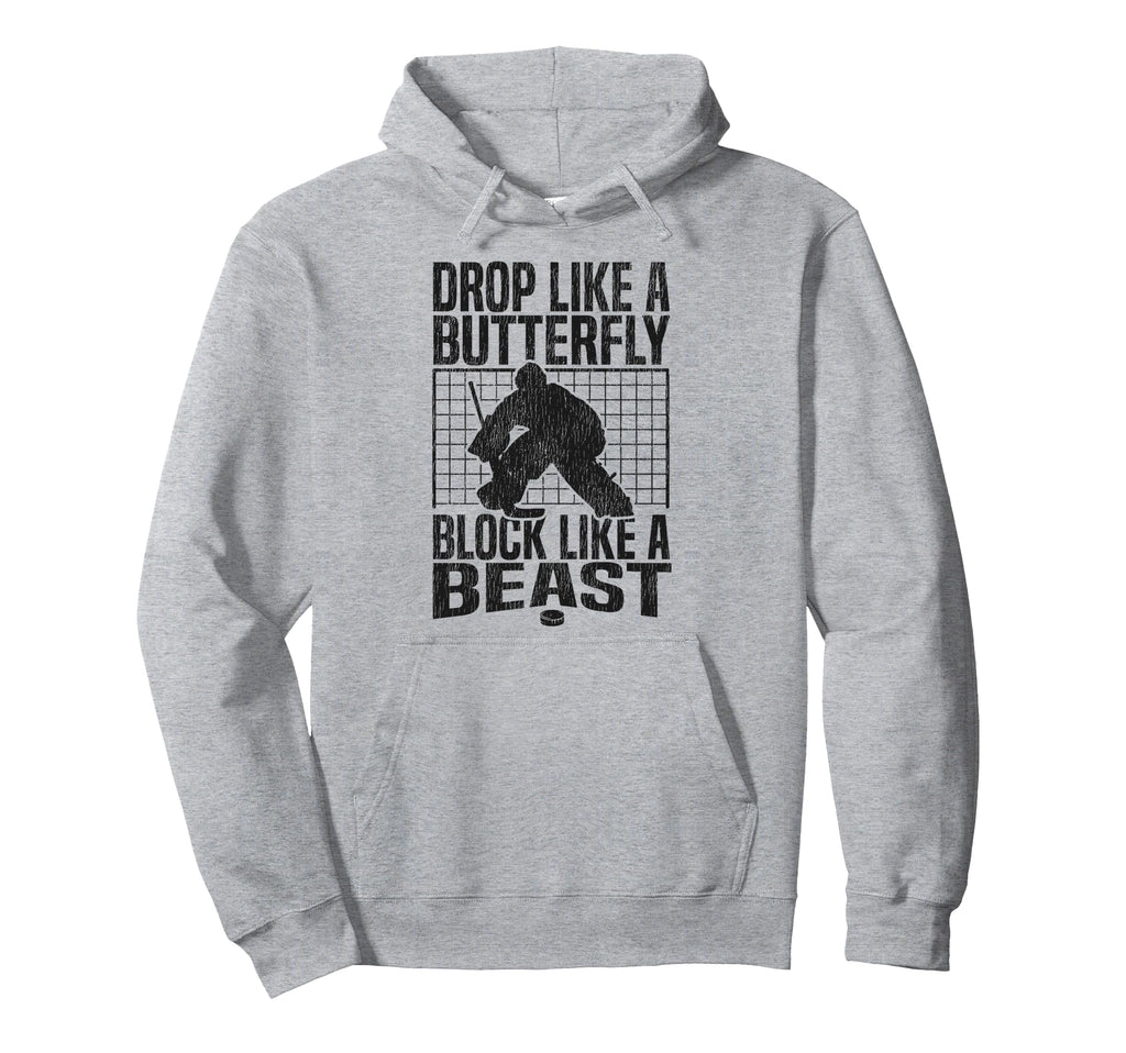 Ice Hockey Goalie Goalkeeper Drop Like Hoodie - Fun Novelty Design Unisex