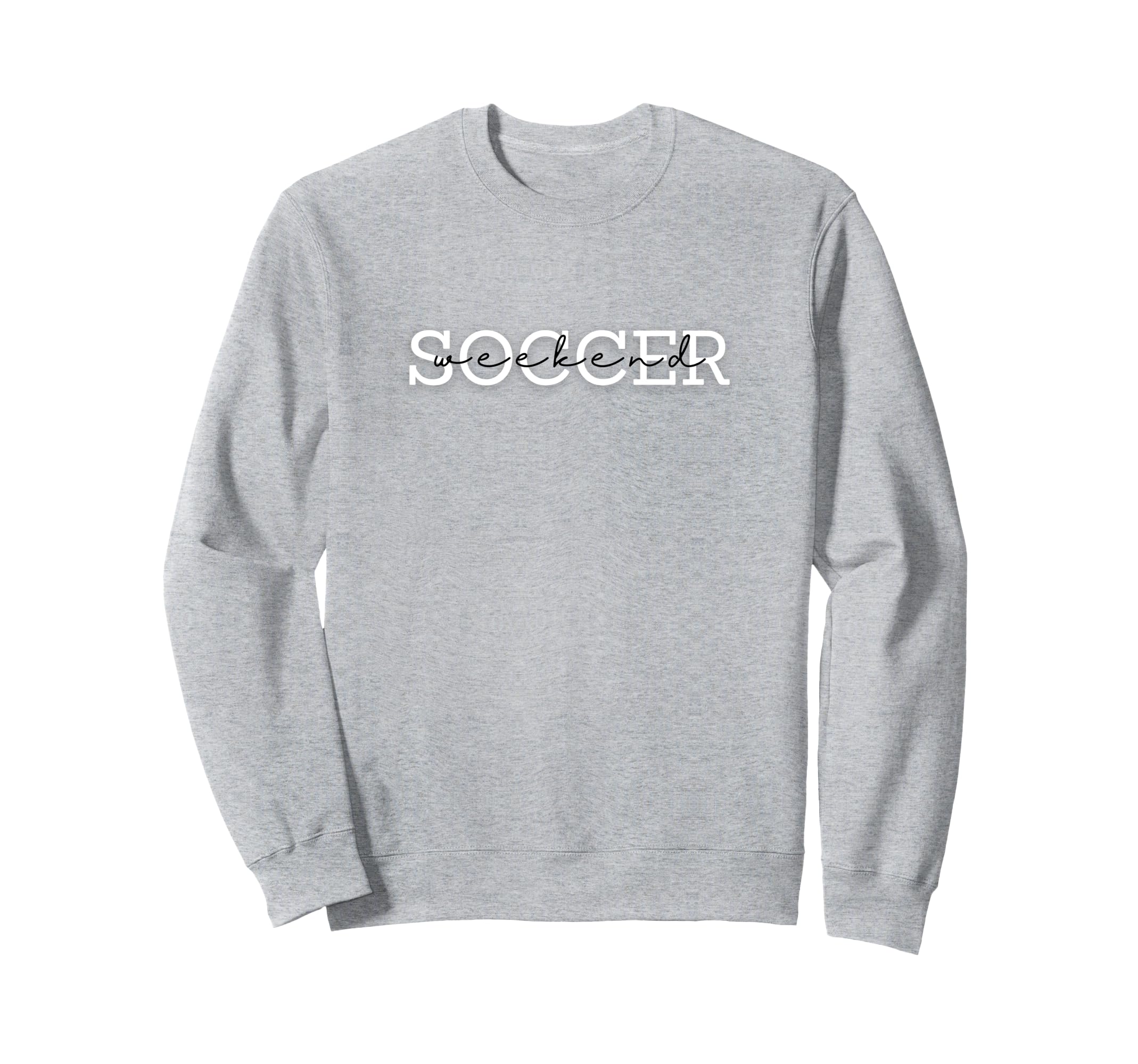 Soccer Weekend Game Tournament Sweatshirt - Fun Novelty Design Men Women