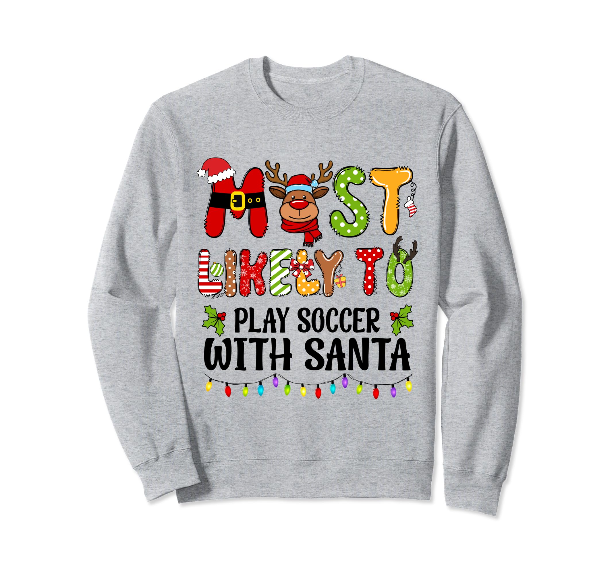 Most Likely To Play Soccer Santa Sweatshirt - Custom Art Print Unisex