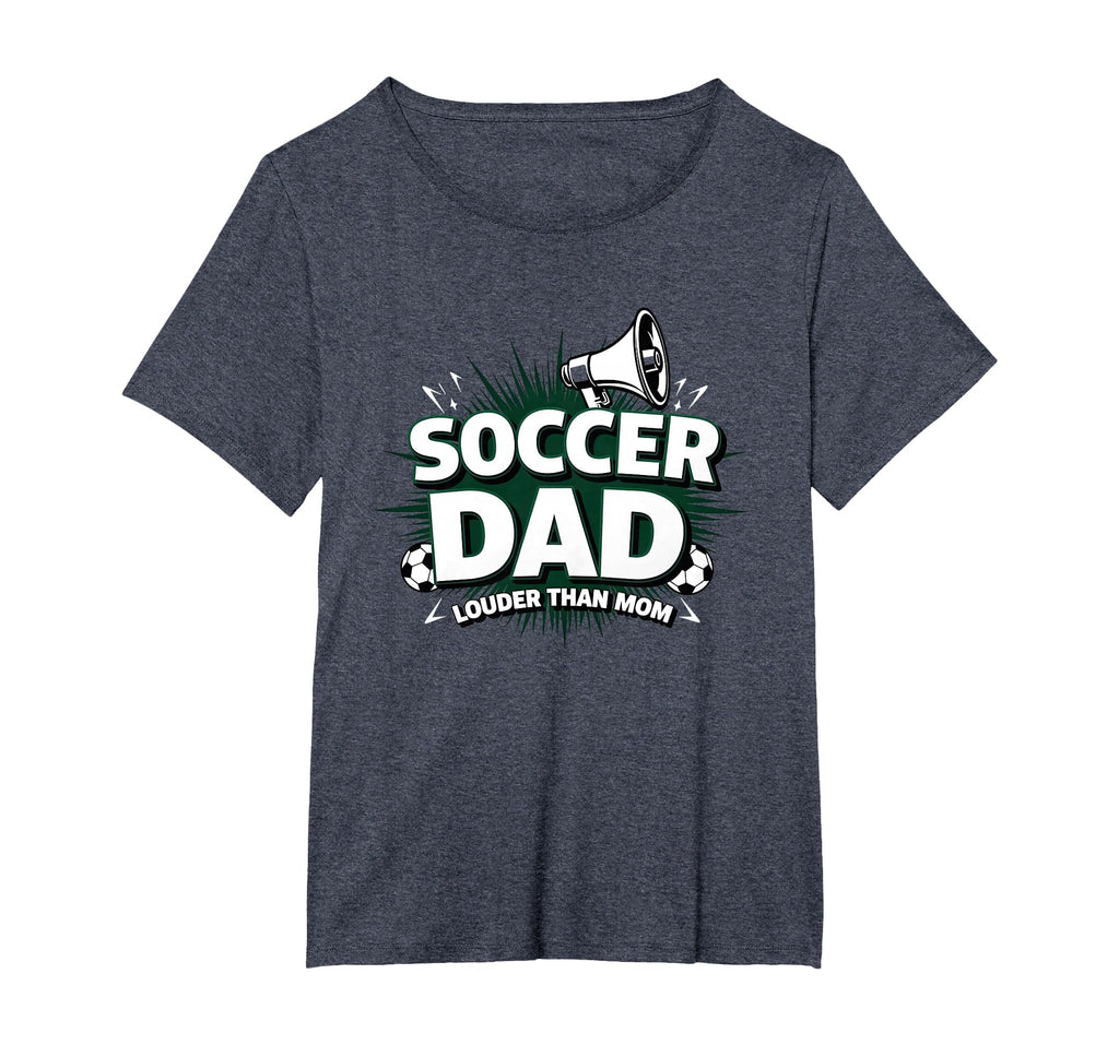 Soccer Dad Louder Than Mom Womens T-Shirt - Casual Everyday Wear Unisex