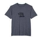 Live Love Soccer Womens Sports T-Shirt - Aesthetic Graphic Men Women