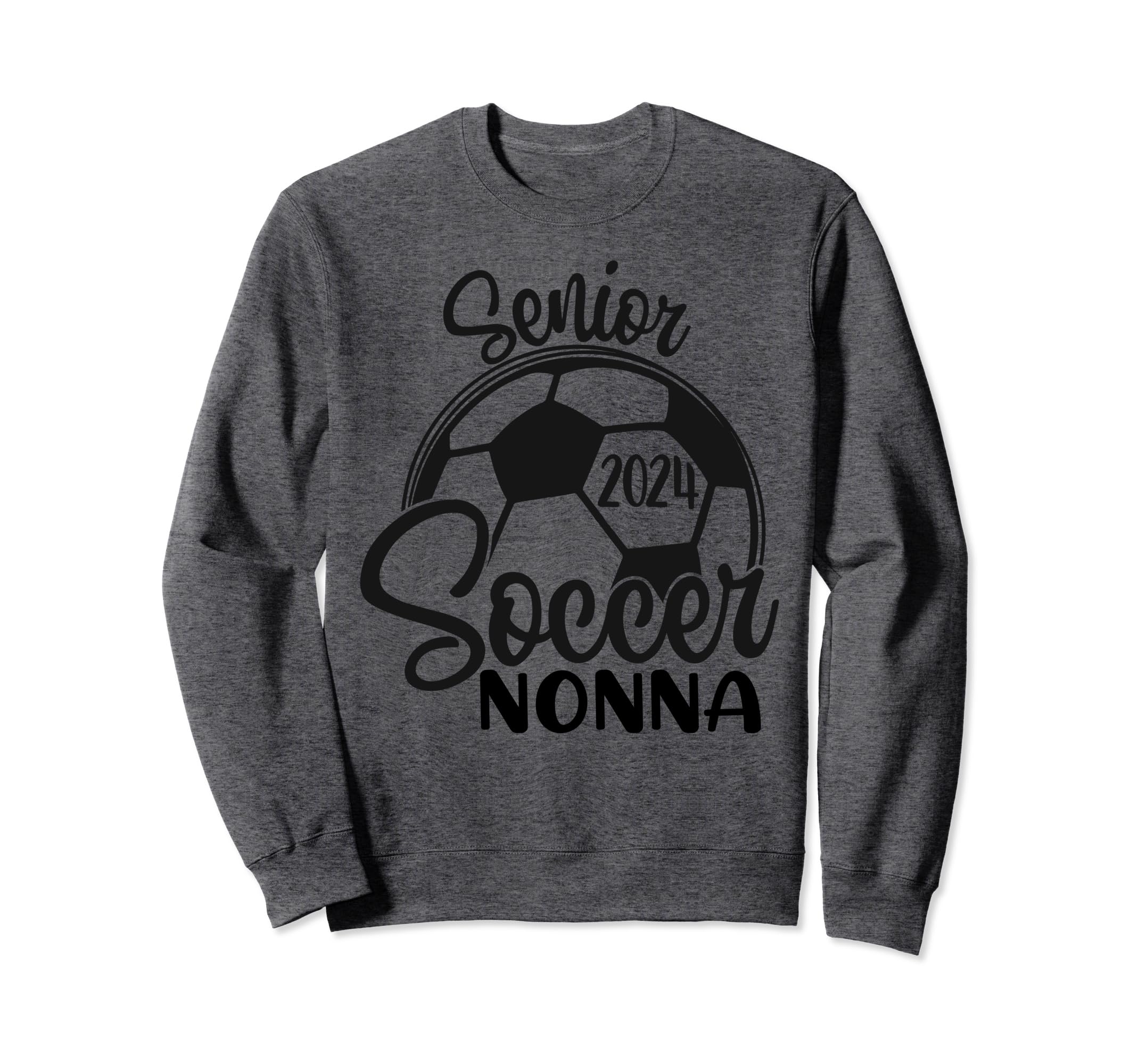 Senior Soccer Nonna 2024 Class Sweatshirt - Novelty Apparel for Adults