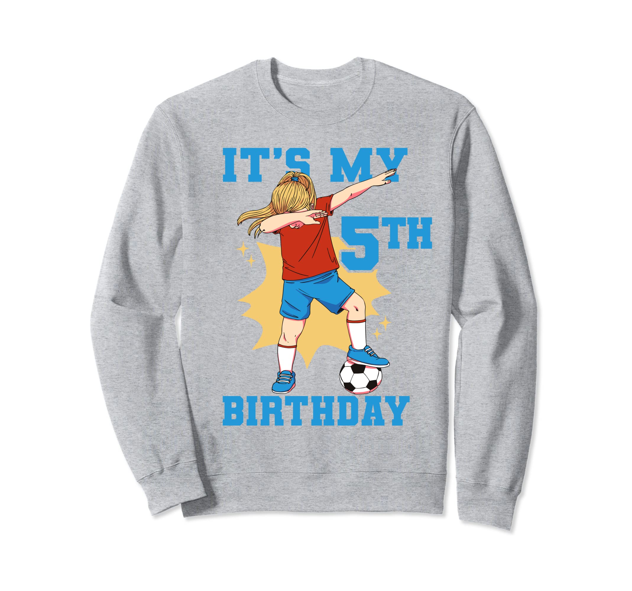 Its My 5Th Birthday Soccer Sweatshirt - Aesthetic Graphic for Adults