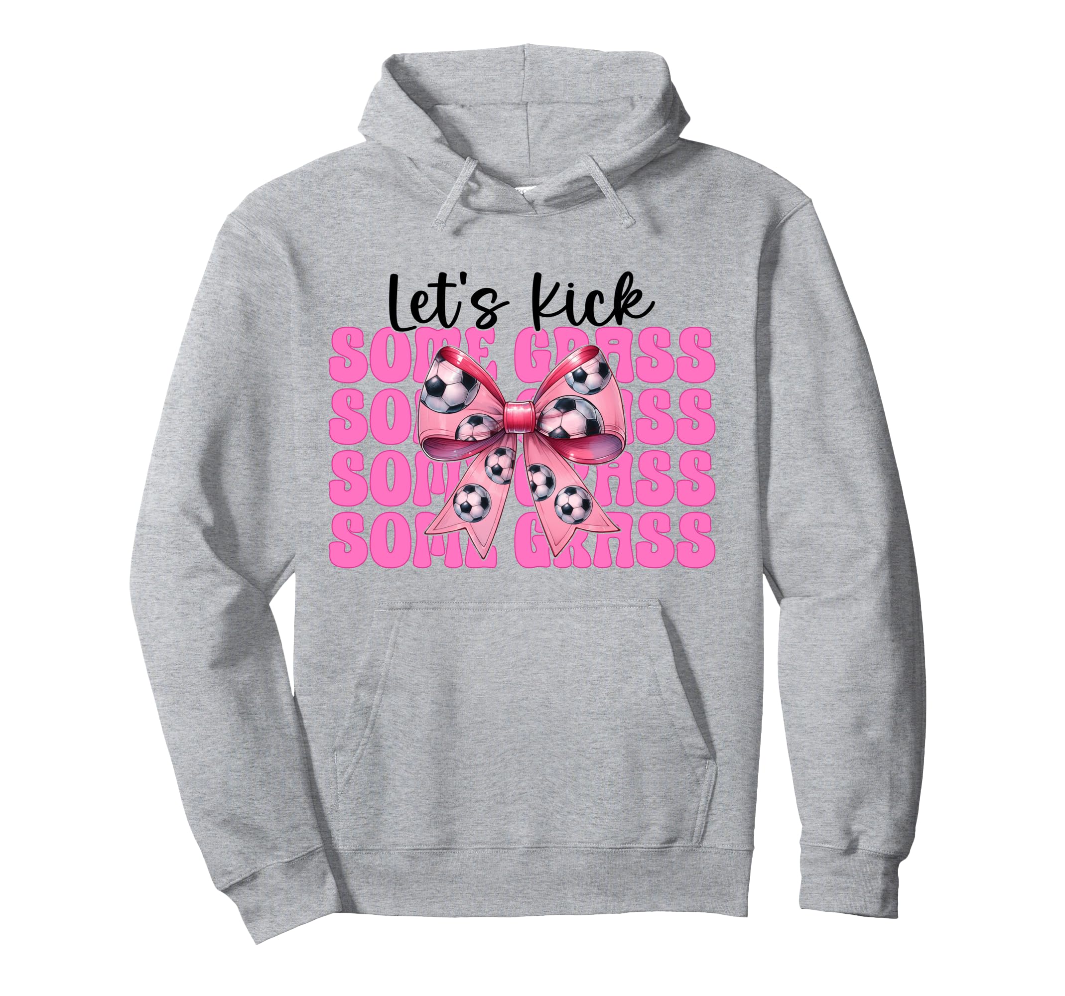 Lets Kick Some Grass Soccer Coquette Bow Hoodie - Graphic Print Unisex