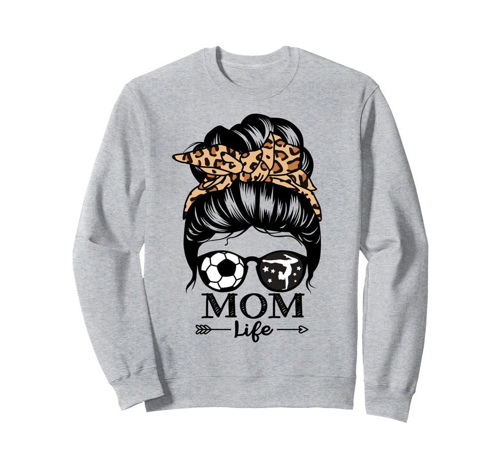 Mom Life Messy Bun Hair Funny Soccer Sweatshirt - Novelty Apparel Unisex