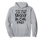 Im Not Yelling This Is My Soccer Mom Hoodie - Casual Everyday Wear Unisex