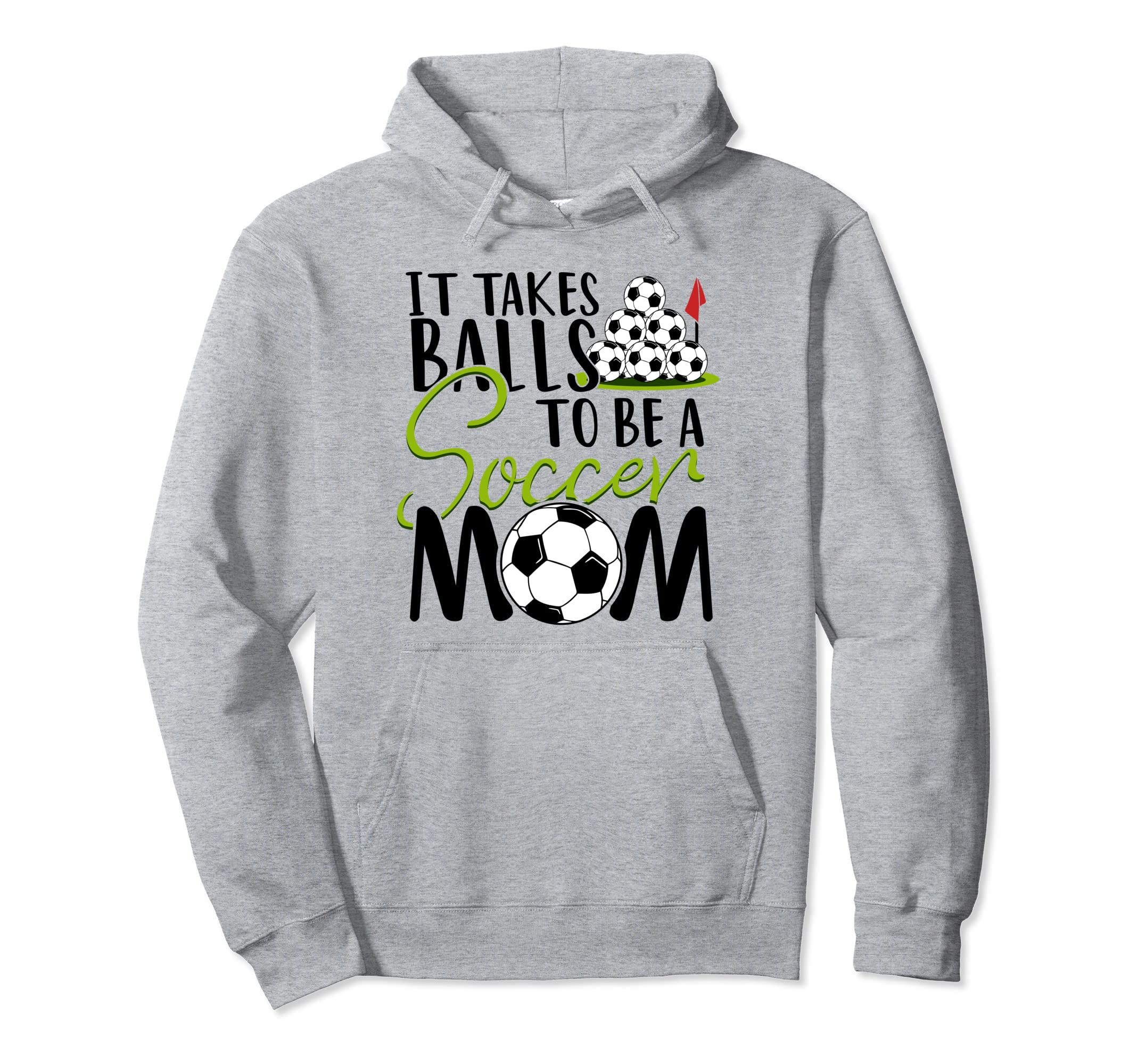 It Takes Balls To Be Soccer Mom Hoodie - Fun Novelty Design for Adults