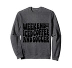 Weekends Iced Coffee And Soccer Fun Sweatshirt - Unique Graphic Unisex