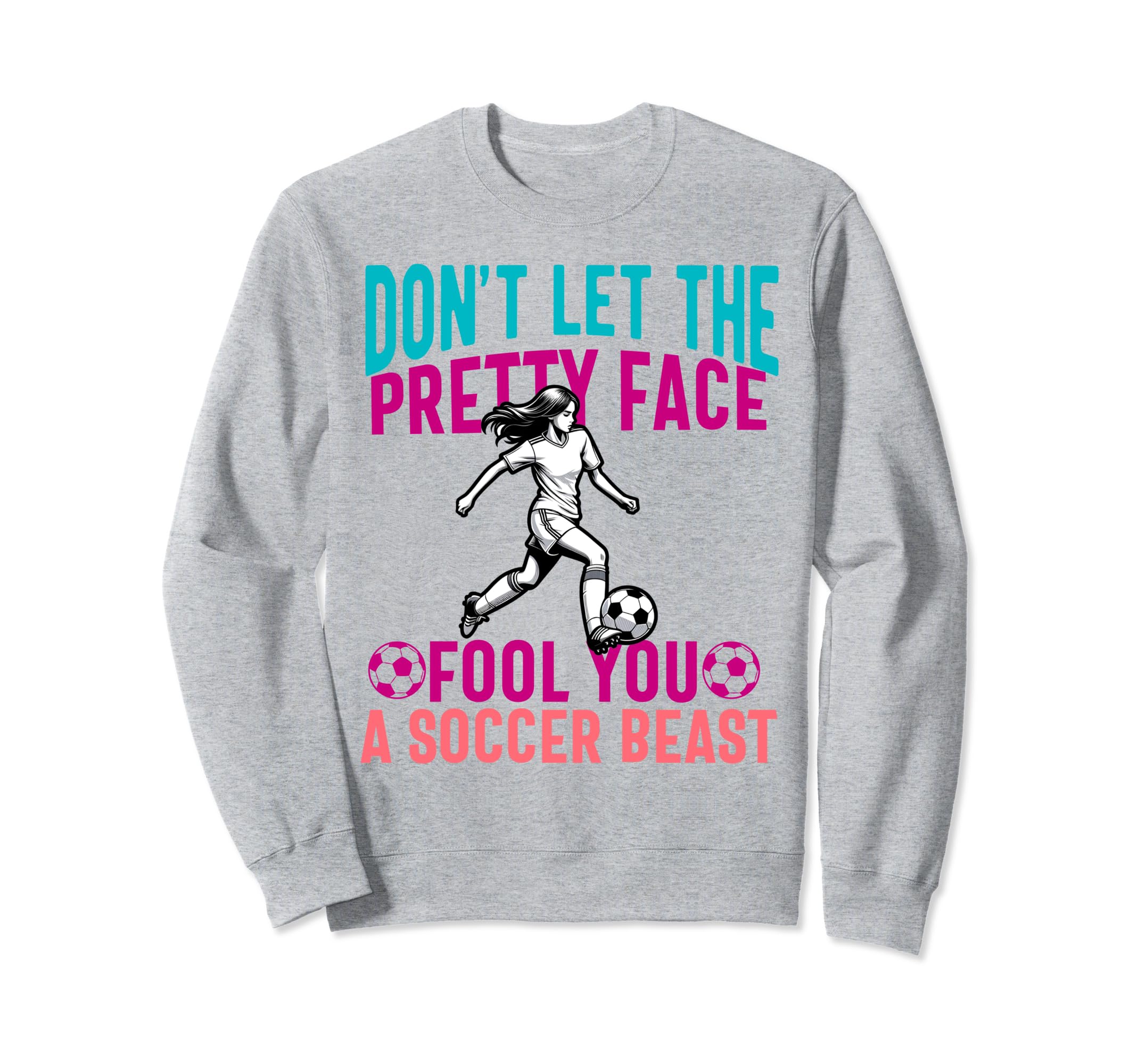 Dont Let Pretty Face Fool You Sweatshirt - Unique Graphic for Adults