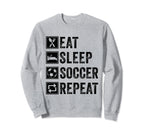 Eat Sleep Soccer Repeat Gifts Sweatshirt - Trendy Graphic for Adults