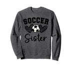 Soccer Sister Matching Family Soccer Sweatshirt - Unique Graphic for Adults