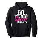 Eat Sleep Soccer Repeat Motivational Gift Hoodie - Streetwear Style Unisex