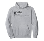 Funny Goalkeeper Definition Craziest Hoodie - Unique Graphic Men Women