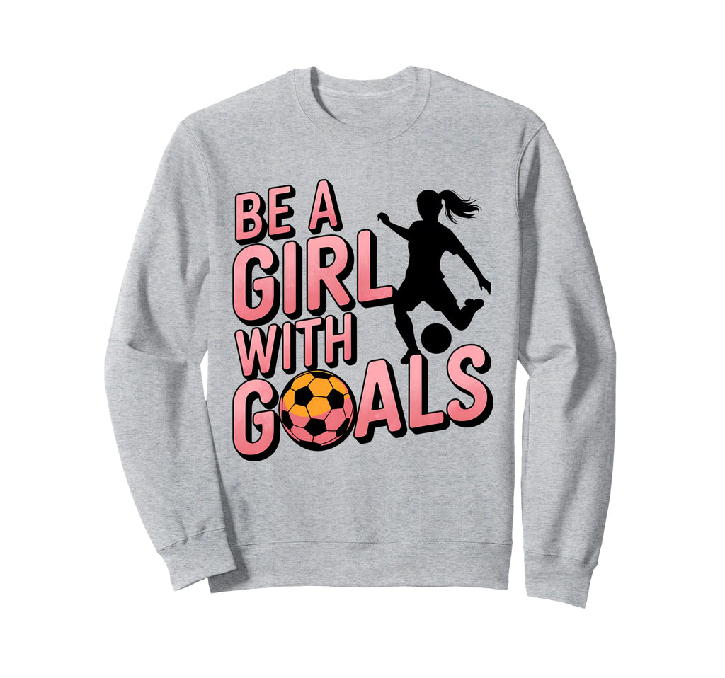Be Goals Soccer Player Soccer Sweatshirt - Minimalist Print Unisex