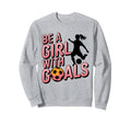 Be Goals Soccer Player Soccer Sweatshirt - Minimalist Print Unisex