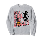 Be Goals Soccer Player Soccer Sweatshirt - Minimalist Print Unisex