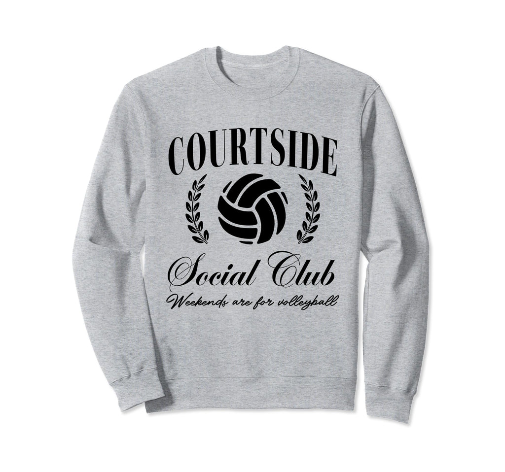Courtside Social Club Weekends Are Sweatshirt - Fun Novelty Design Unisex