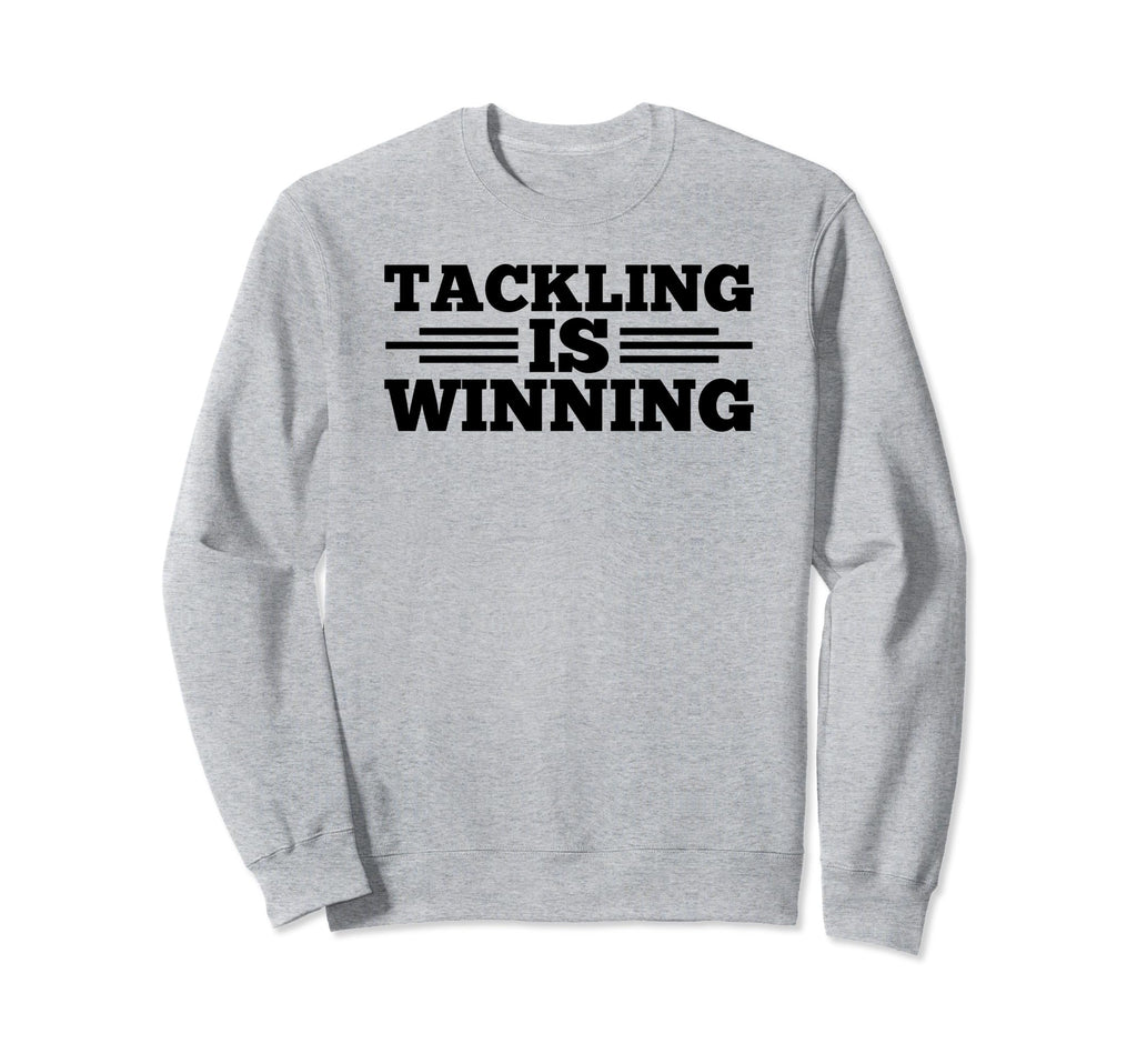 Tackling Is Winning Football Soccer Sweatshirt - Trendy Graphic for Adults