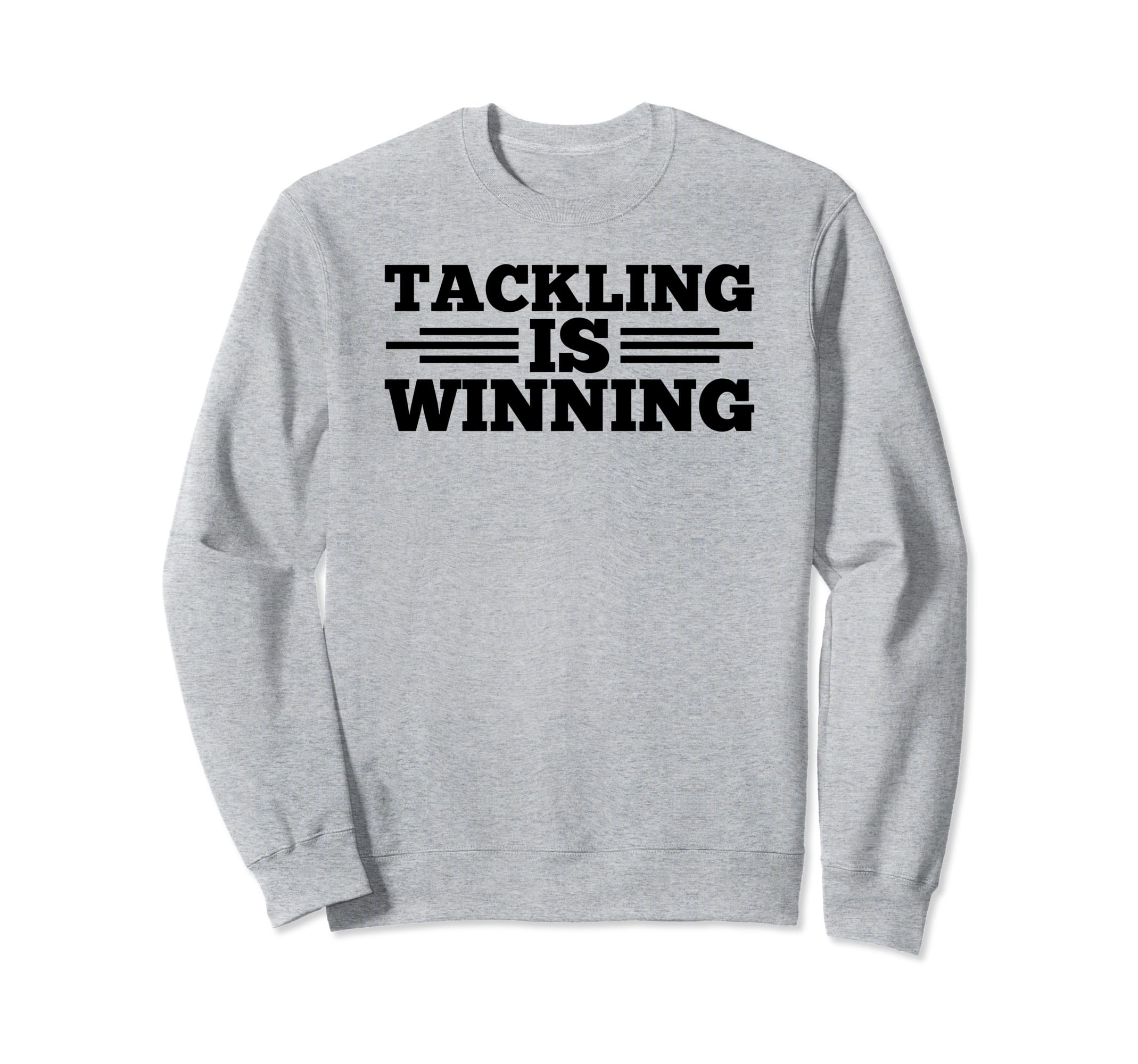 Tackling Is Winning Football Soccer Sweatshirt - Trendy Graphic for Adults