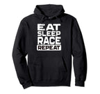 Eat Sleep Race Repeat Hoodie - Custom Art Print for Adults