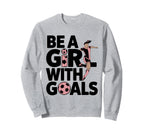 Be Goals Soccer Player Soccer Sweatshirt - Custom Art Print Unisex