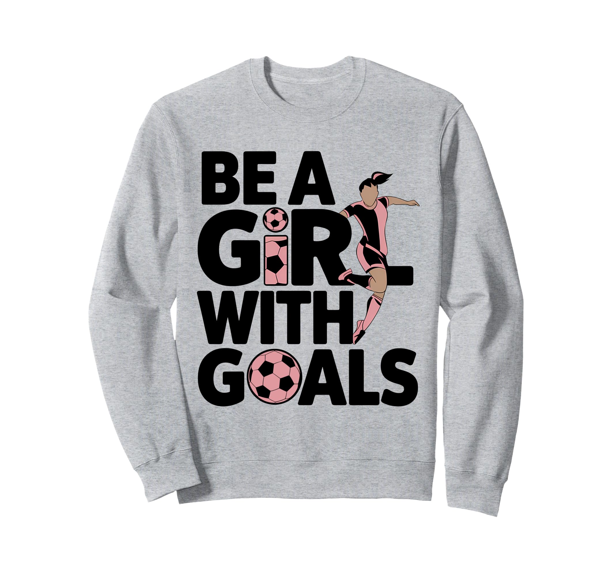 Be Goals Soccer Player Soccer Sweatshirt - Custom Art Print Unisex