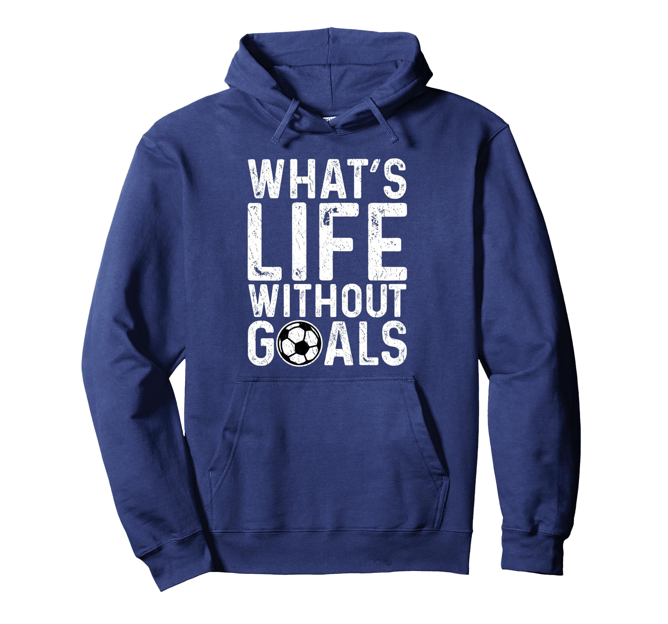 Whats Life Without Goals Soccer Fan Soccer Hoodie - Graphic Print Unisex