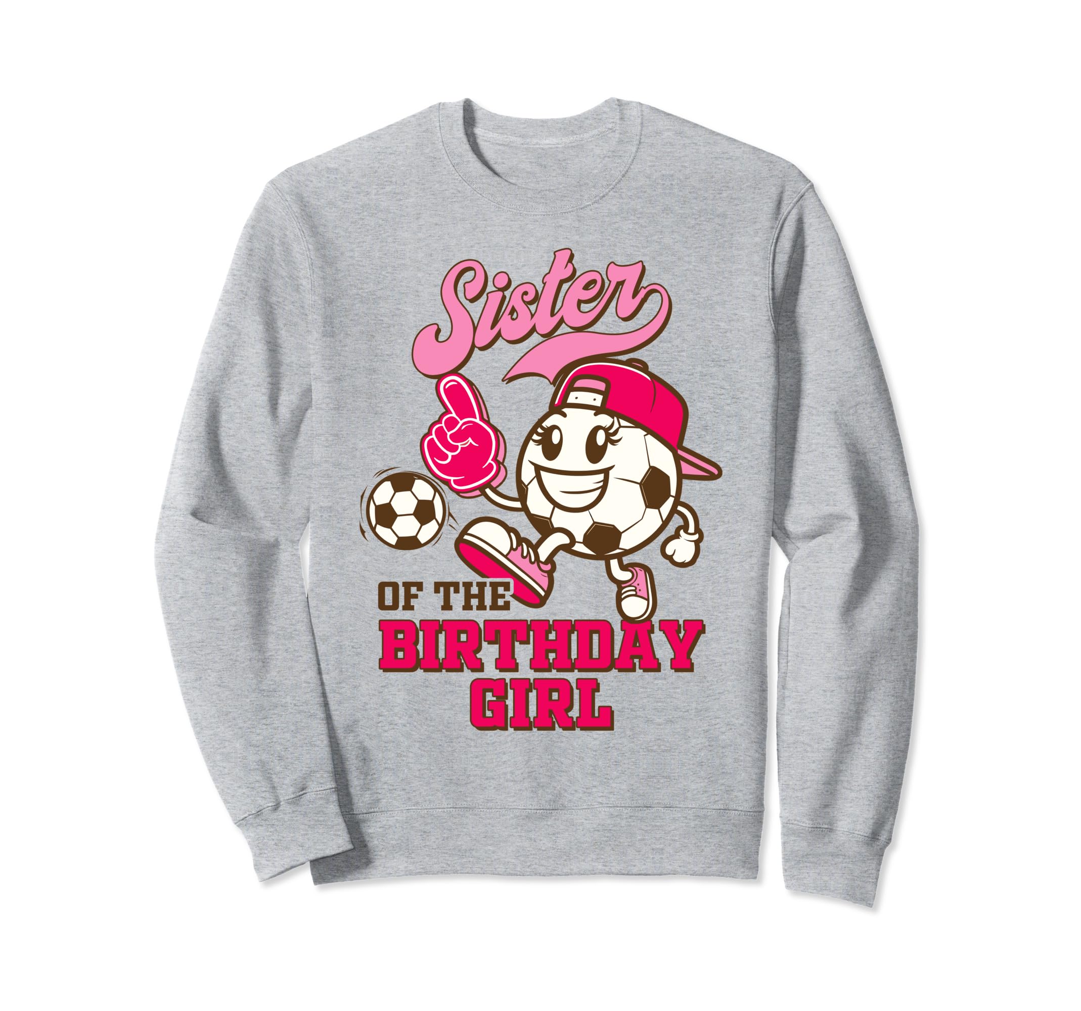 Soccer Sister Birthday Party Sweatshirt - Streetwear Style Men Women