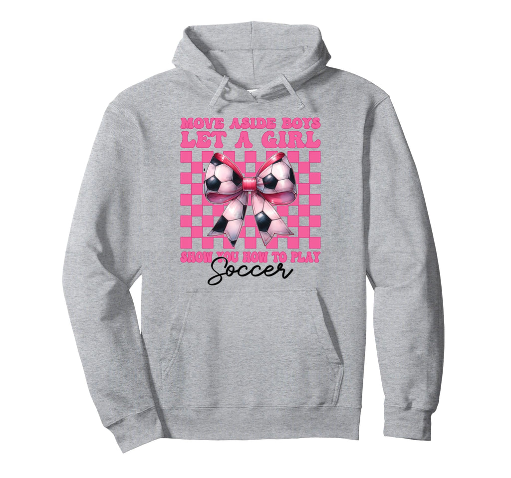 Let Show You How To Play Soccer Hoodie - Casual Everyday Wear for Adults