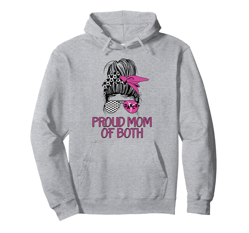 Mom Both Proud Soccer And Dance Mom Hoodie - Fun Novelty Design Men Women