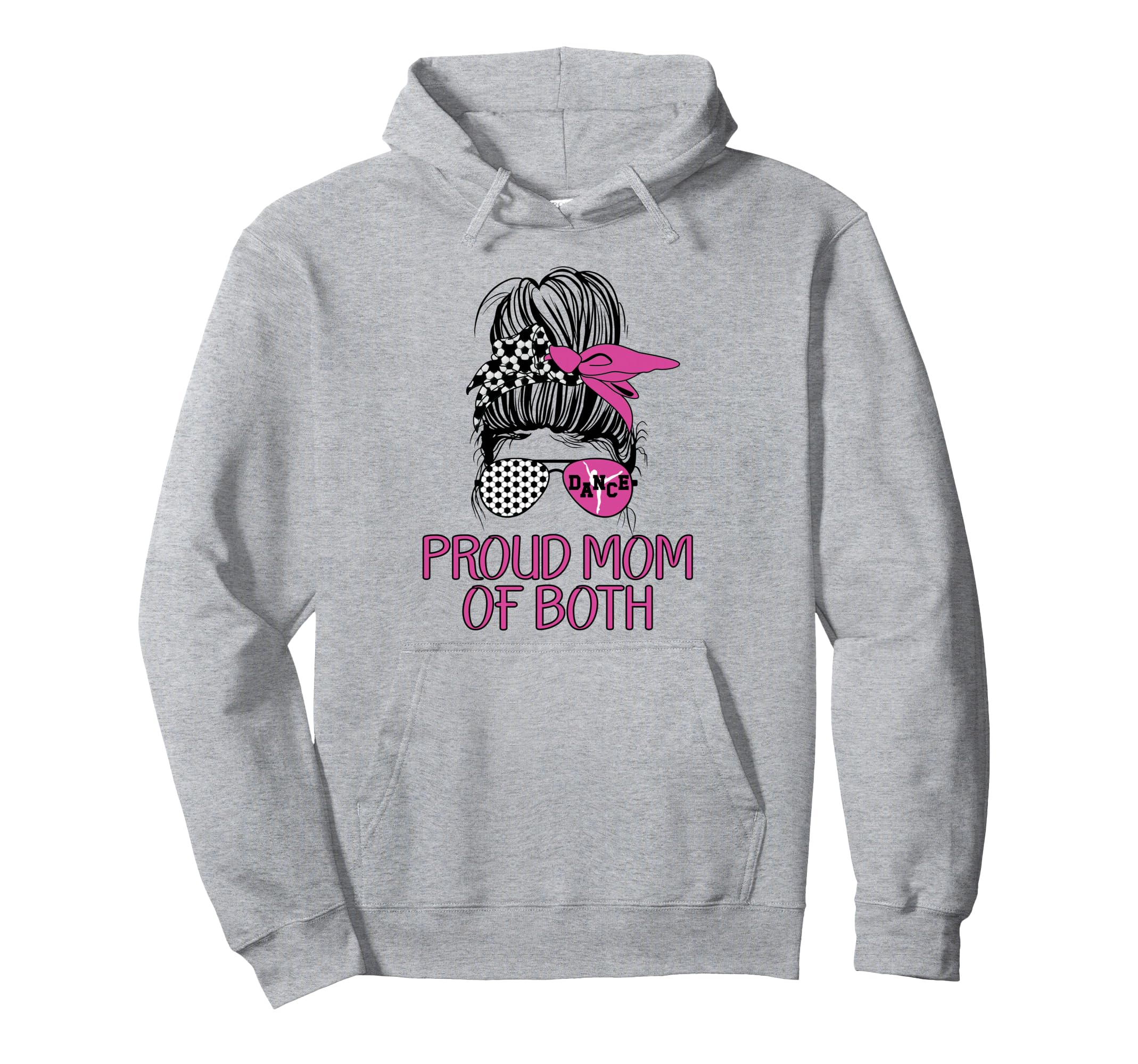 Mom Both Proud Soccer And Dance Mom Hoodie - Fun Novelty Design Men Women