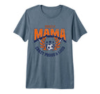 Soccer Mama Crazy Proud Loud Soccer Mom T-Shirt - Unique Graphic Men Women