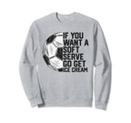 Funny Soccer Soccer Lovers Funny Sweatshirt - Unique Graphic Men Women