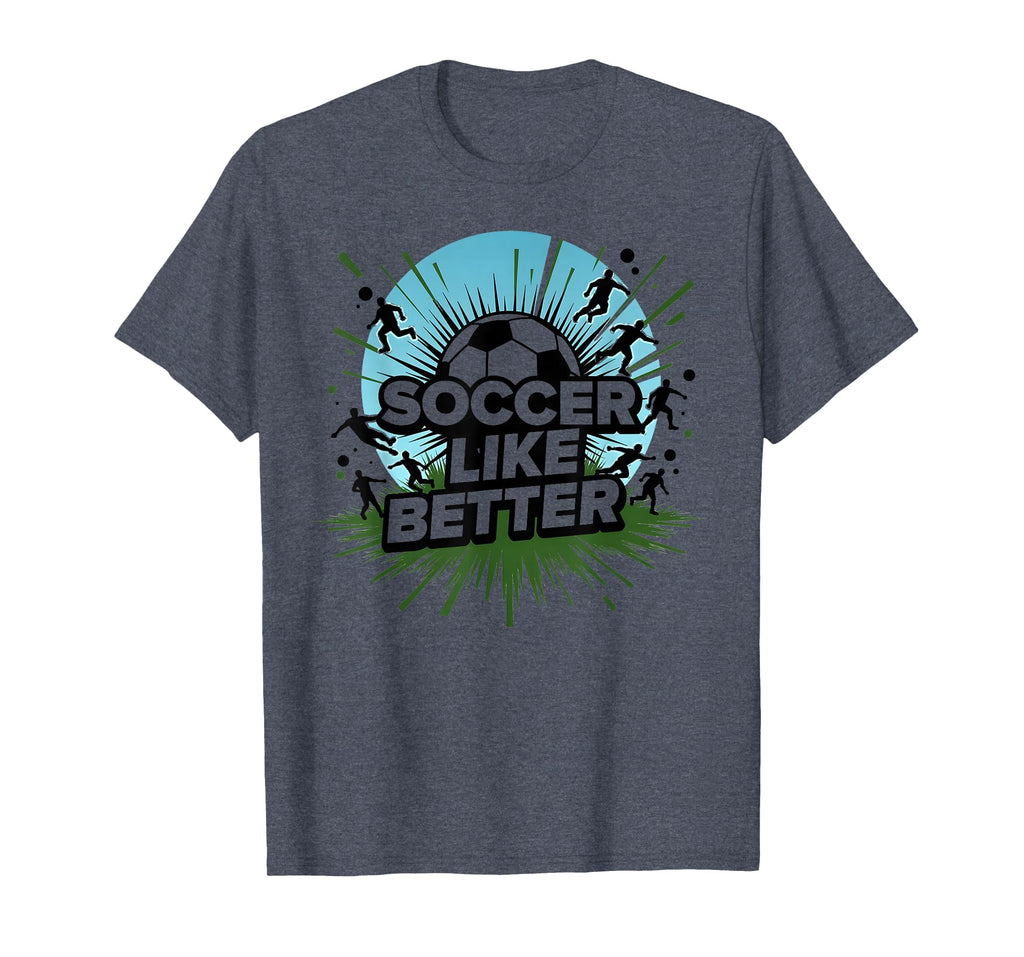 Soccer Makes Life Better Motivational T-Shirt - Custom Art Print Men Women