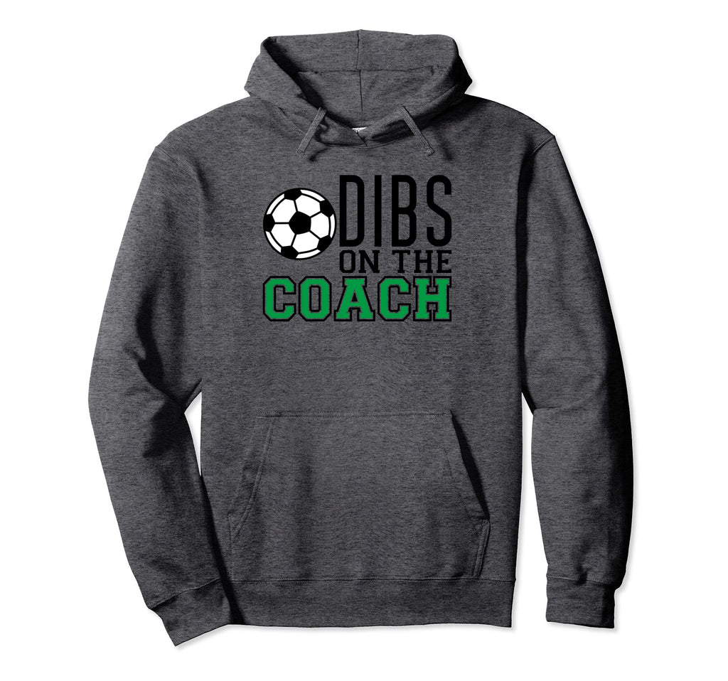 Funny Dibs Soccer Coach Hoodie - Trendy Graphic Men Women