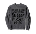 Im Not Yelling This Is My Sweatshirt - Fun Novelty Design for Adults