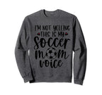 Im Not Yelling This Is My Sweatshirt - Fun Novelty Design for Adults
