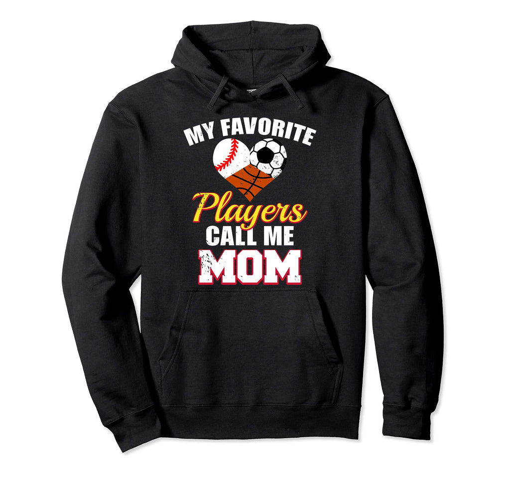 My Favorite Players Call Me Mom Hoodie - Casual Everyday Wear for Adults