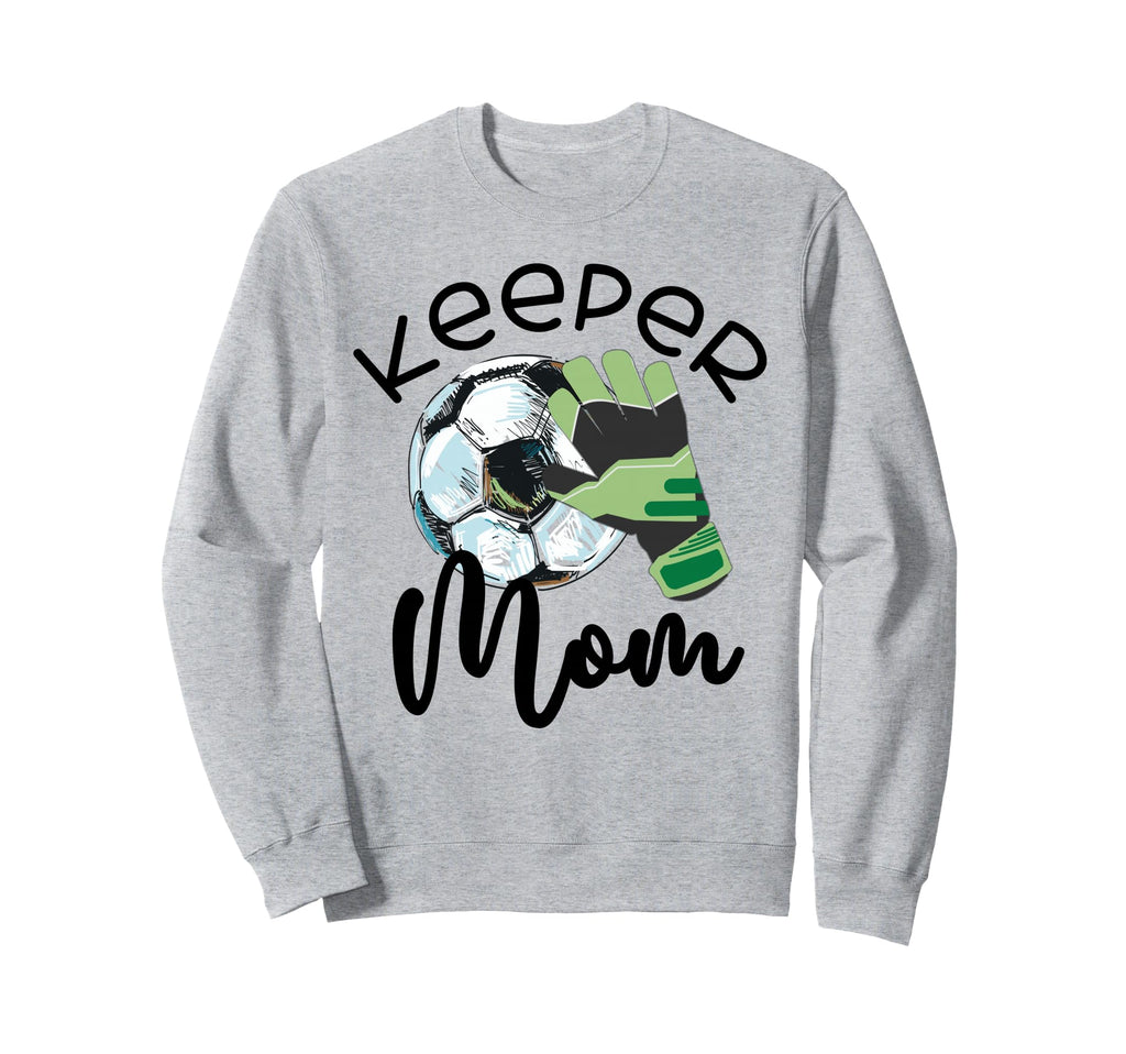 Keeper Mom Goalkeeper Soccer Mama Sweatshirt - Streetwear Style Unisex