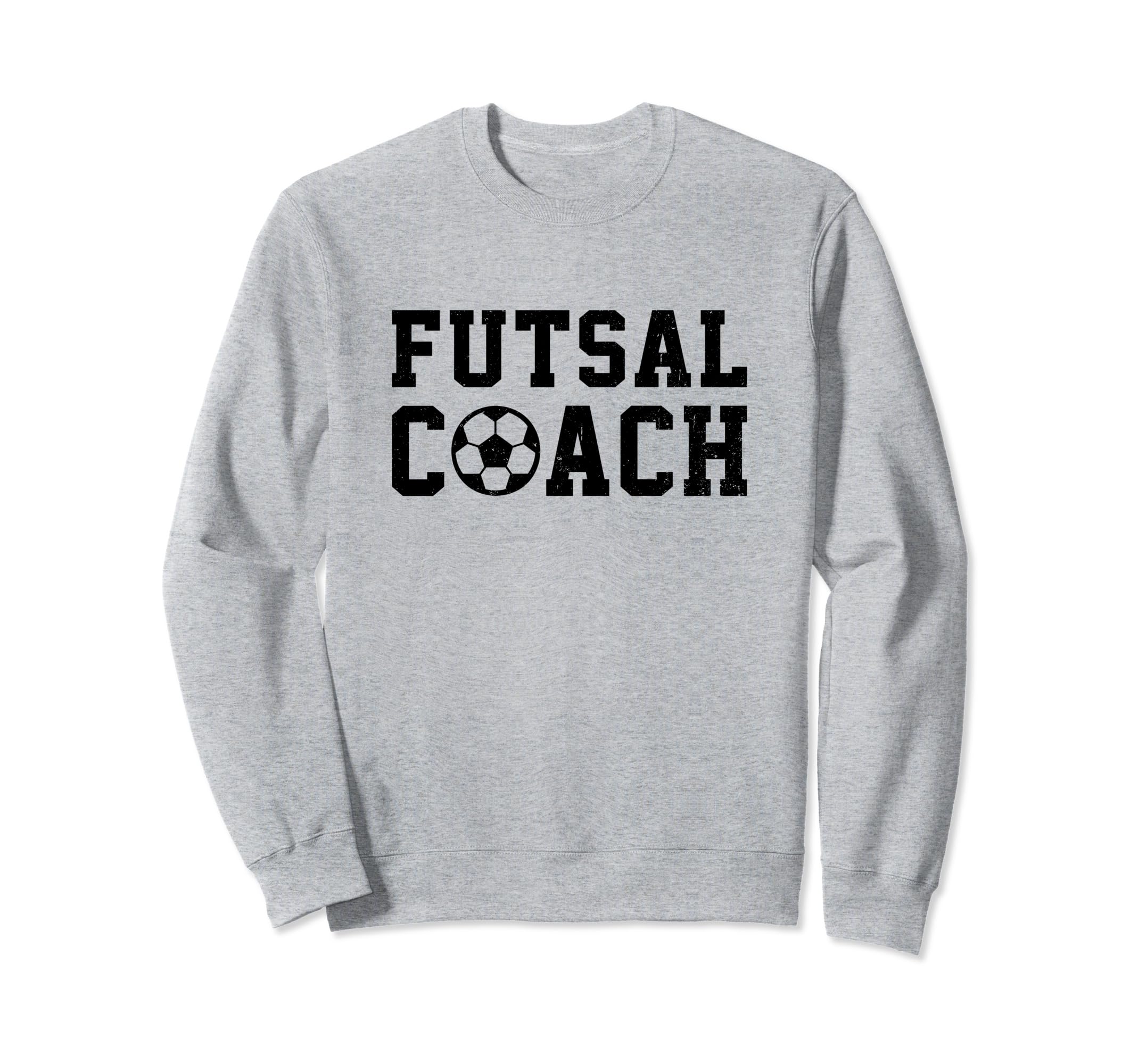 Futsal Coach Indoor Soccer Player Sweatshirt - Novelty Apparel Men Women