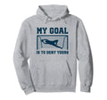 My Goal Is To Deny Yours Goalkeeper Hoodie - Custom Art Print for Adults