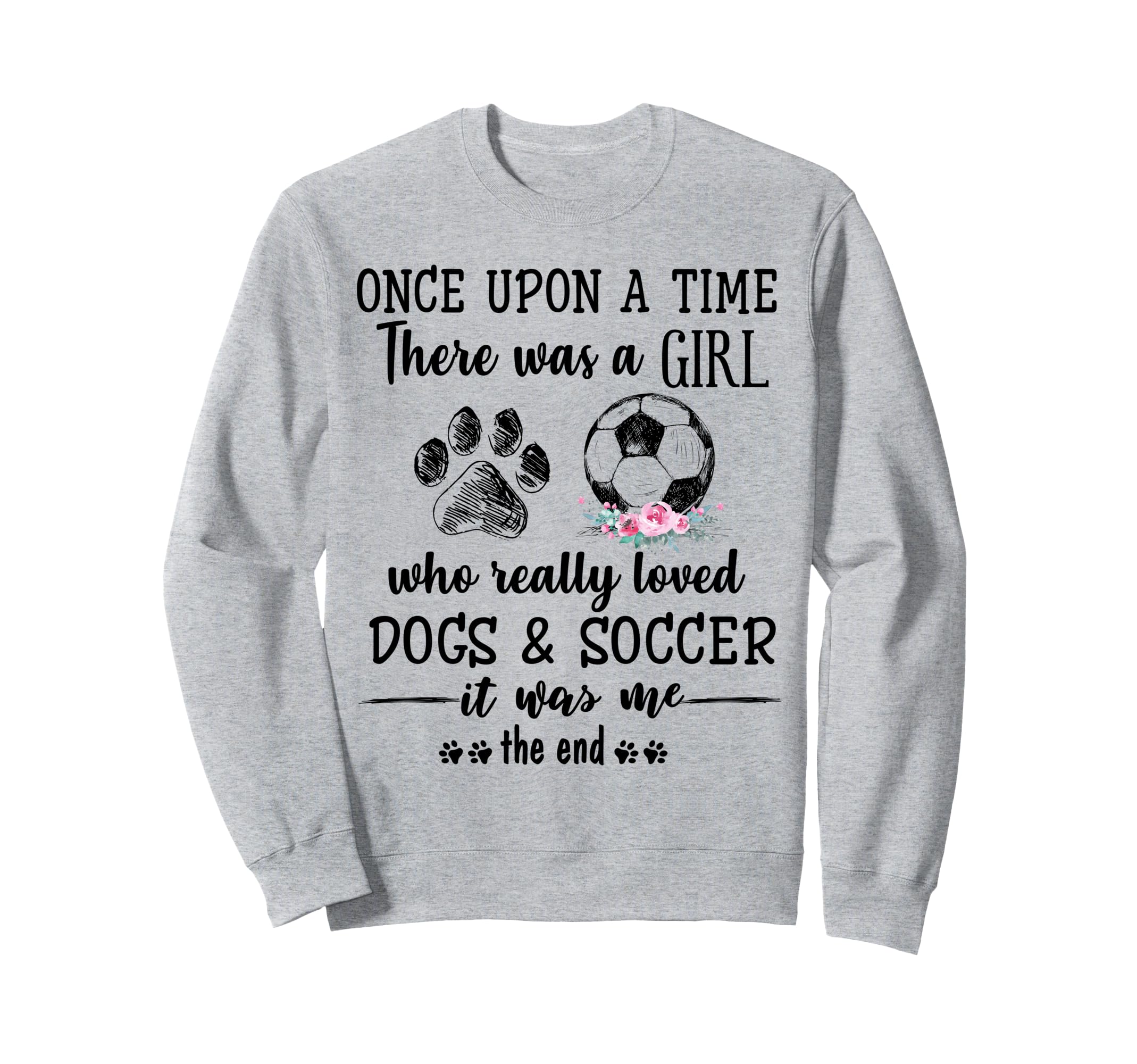 Once Upon Time There Was Loved Sweatshirt - Custom Art Print for Adults