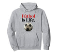 F Tbol Is Life Soccer Fans Related Hoodie - Trendy Graphic for Adults