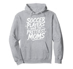 Soccer Mom Soccer Players Have Hoodie - Minimalist Print Men Women