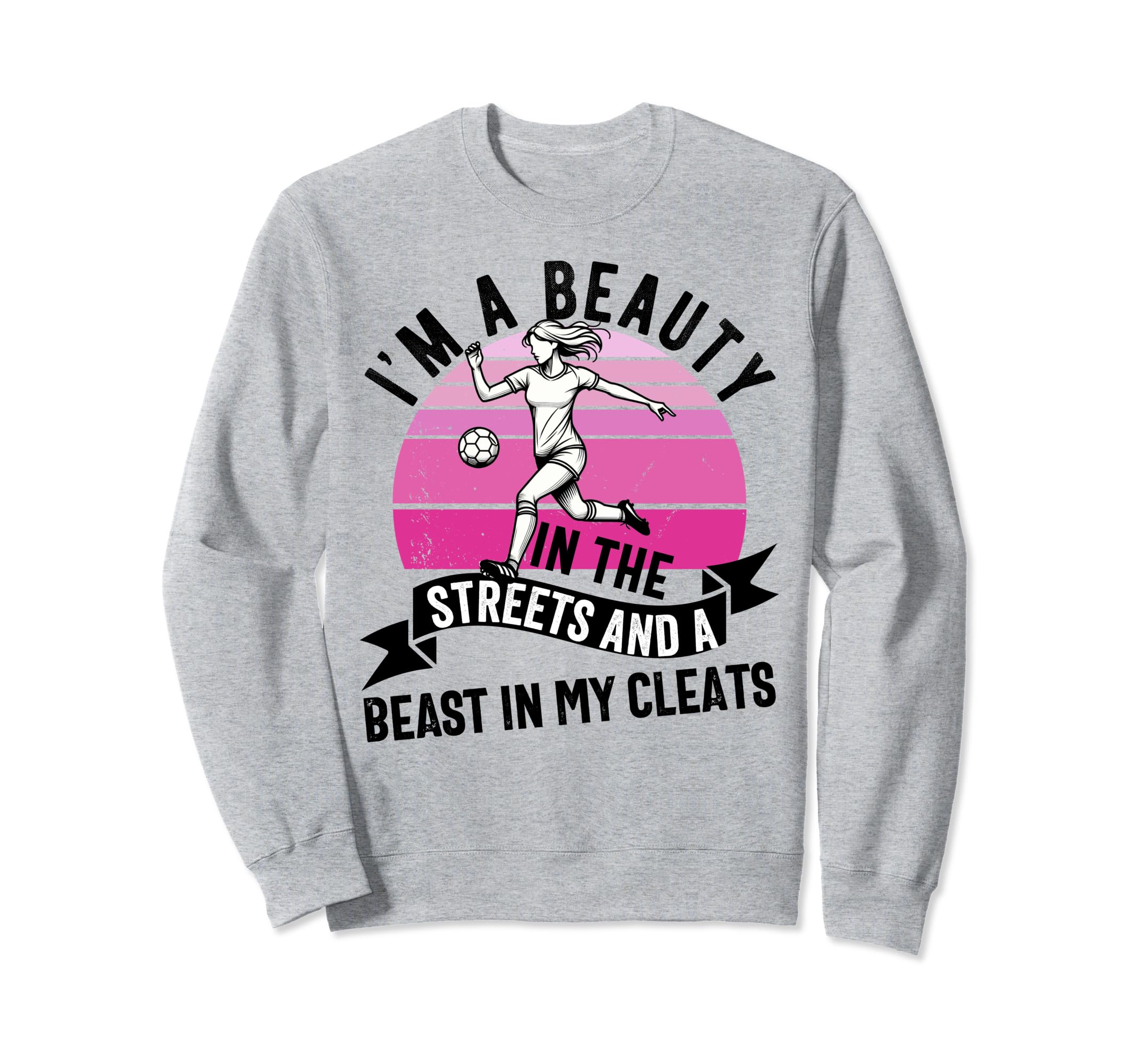 Im Beauty Streets Soccer Daughter Sweatshirt - Unique Graphic Unisex
