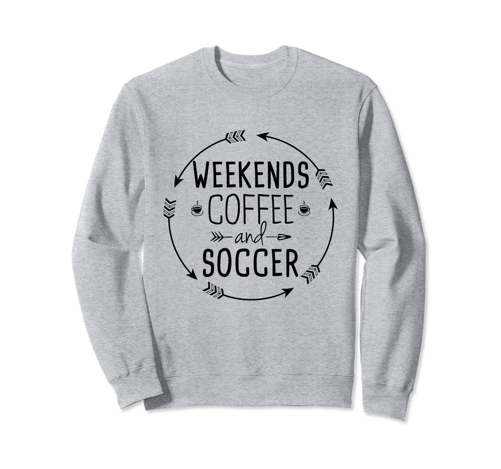 Weekends Coffee And Soccer Mom Sweatshirt - Custom Art Print Men Women