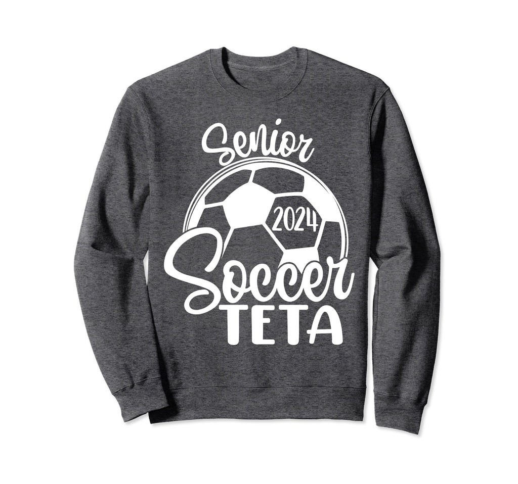 Senior Soccer Teta 2024 Class Sweatshirt - Fun Novelty Design for Adults
